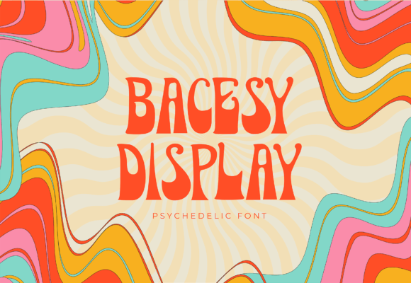 Bacesy Display: A Psychedelic Font for Bold Branding